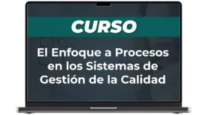 Curso El Enfoque a Procesos en los Sistemas de Gestion de la Calidad