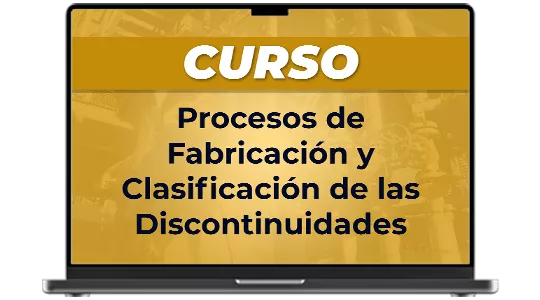 Procesos de Fabricación y Clasificación de las Discontinuidades