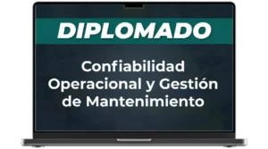 Diplomado Confiabilidad Operacional y Gestion de Mantenimiento